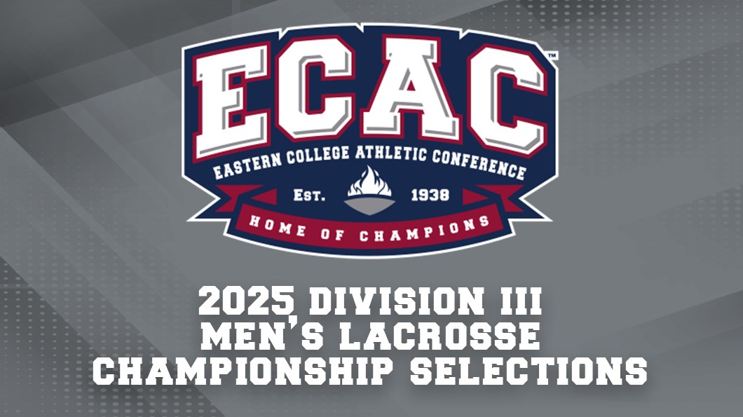 ECAC Announces 2025 DIII Men's Lacrosse Championship Field
